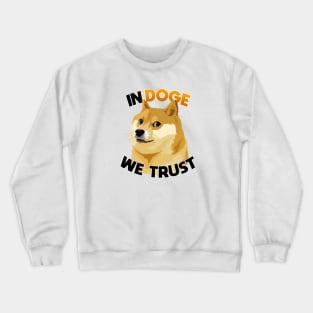 In Doge We Trust Crewneck Sweatshirt